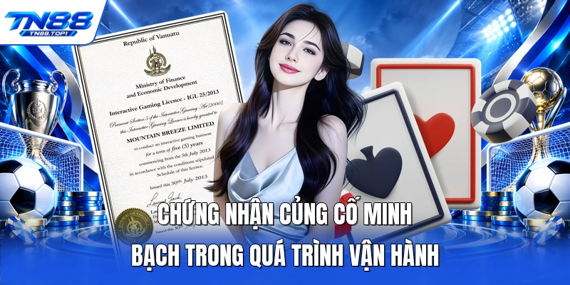 Chứng nhận củng cố minh bạch trong quá trình vận hành